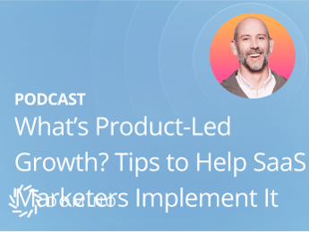 What’s Product-Led Growth?