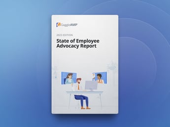 2023 State of Employee Advocacy Report
